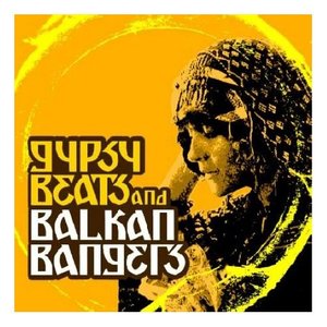 Gypsy Beats & Balkan Bangers