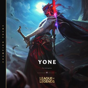Yone, The Unforgotten - Single