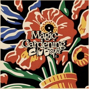 Magic Gardening Club