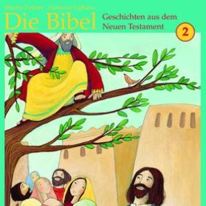 Die Bibel: Geschichten aus dem Neuen Testament 2