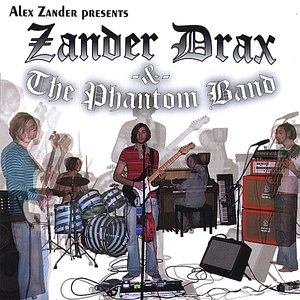 Alex Zander Presents Zander Drax & The Phantom Band