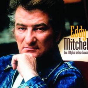 Les 100 Plus Belles Chansons D'Eddy Mitchell