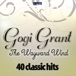 The Wayward Wind - 40 Classic Hits (feat. Tony Martin)