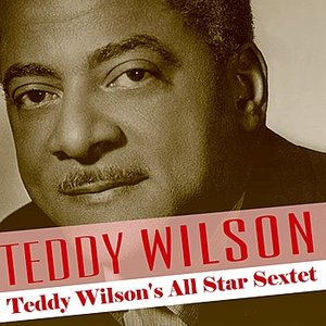 Teddy Wilson's All Star Sextet