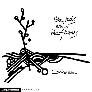 the roots and the flowers