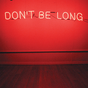 Don't Be Long cover