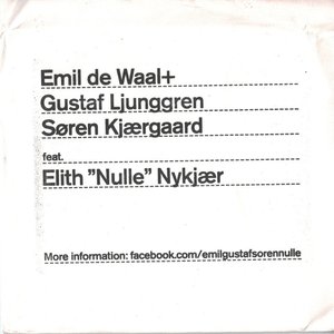 Emil De Waal+ Gustaf Ljunggren and Søren Kjærgaard Feat. Elith "Nulle" Nykjær