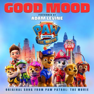 Good Mood (Original Song From Paw Patrol: The Movie) - Single