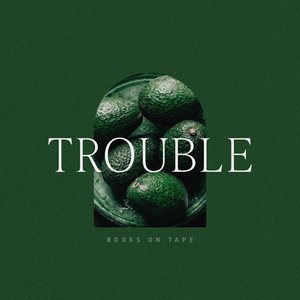 Trouble - Single