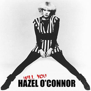 Hazel o'connor - will you