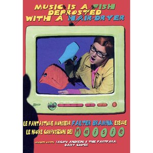 Music Is A Fish Defrosted With A Hair-Dryer