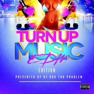 Turn Up Music [EDM Edition]