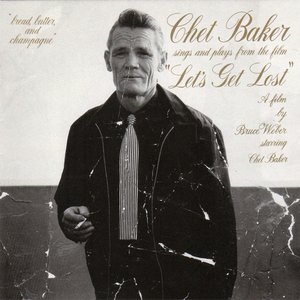 Chet Baker Sings and Plays from the Film "Let's Get Lost"