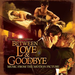 Between Love & Goodbye (Music from the Motion Picture)
