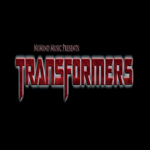 Transformers (Numind Music Presents...)