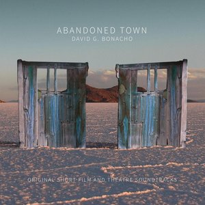 Abandoned Town (Original Short Film and Theatre Soundtracks)