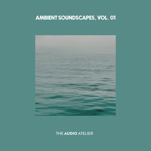 Ambient Soundscapes, Vol. 01