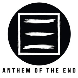 Anthem of the End