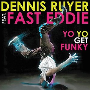 Yo Yo Get Funky feat. Fast Eddie