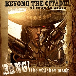 Bang! the Whiskey Mask