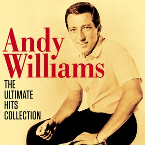 Andy Williams - The Ultimate Hits Collection