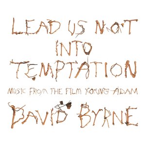 Lead Us Not Into Temptation