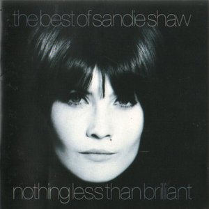 The Best of Sandie Shaw / Nothing Less Than Brilliant