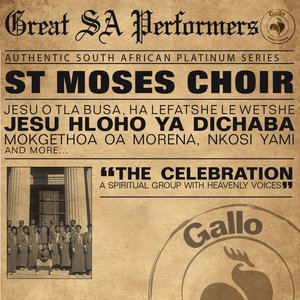 Great South African Performers - St. Moses Choir