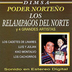 Los Relampagos Del Norte y 4 Grandes Artistas