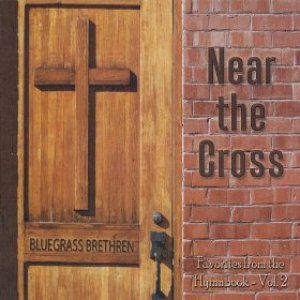 Near The Cross: Favorites From The Hymnbook - Vol. 2