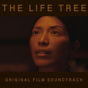 The Life Tree (Original Film Soundtrack)