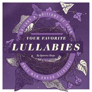 Your Favorite Lullabies: Lullaby Renditions of Brand New Songs