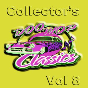 Collector's Doo Wop Classics Vol 8