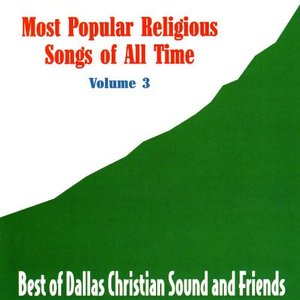 Most Popular Religious Songs of All Time Vol. 3