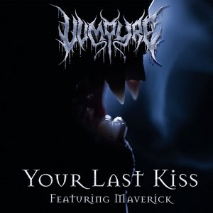 Your Last Kiss (feat. Maverick) - Single