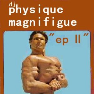 dj physique magnifigue のアバター