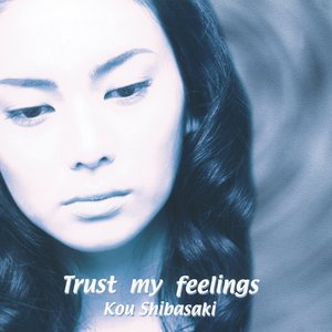 Trust my feelings