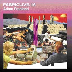 “FabricLive 16: Adam Freeland”的封面