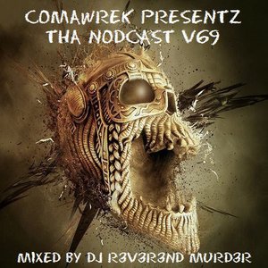 cOmaWrek Presentz tha nOdcast (v69)