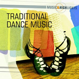 Music & Highlights: Celtic - Traditional Dance Music