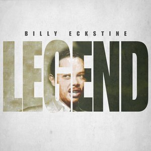 Legend Billy Eckstine