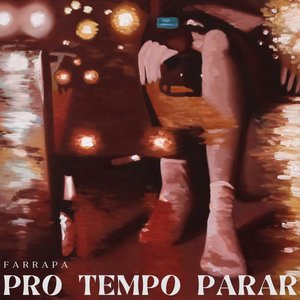 Pro Tempo Parar