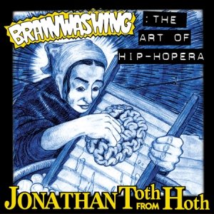 Brainwashing: The Art Of Hip-Hopera