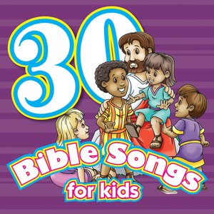30 Bible Songs
