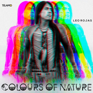 Leo Rojas - Colours Of Nature - Zortam Music
