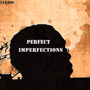Perfect Imperfections