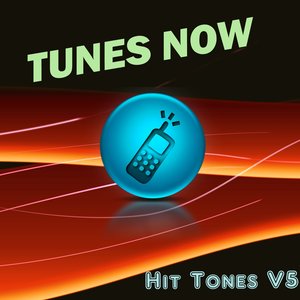 Tunes Now: Hit Tones, Vol. 5