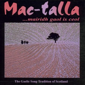 ...Mairidh Gaol Is Ceol - The Gaelic Song Tradition Of Scotland