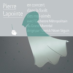 Pierre Lapointe en concert dans la forêt des mal-aimés avec l'Orchestre Métropolitain du Grand Montréal dirigé par Yannick Nézet-Séguin