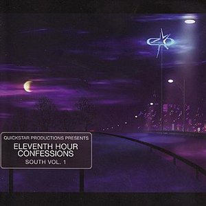 Quickstar Productions Presents : Eleventh Hour Confessions - South Vol. 1